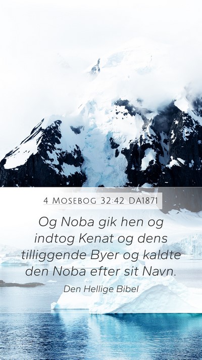 4 Mosebog 32:42 DA1871 Mobile Phone Wallpaper - Og Noba gik hen og indtog Kenat og dens - Mobile Bible Verse Wallpaper