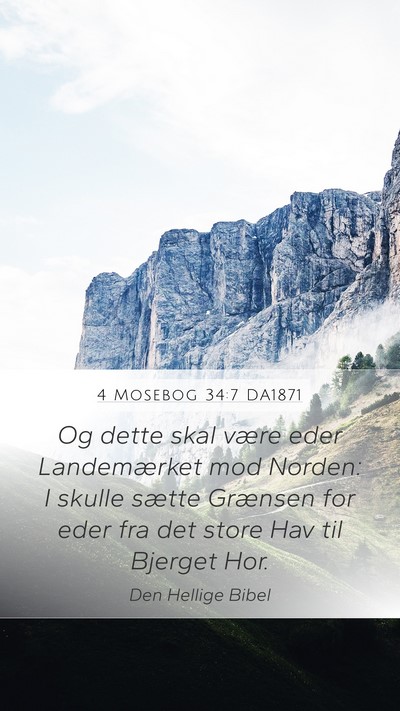4 Mosebog 34:7 DA1871 Mobile Phone Wallpaper - Og dette skal være eder Landemærket mod Norden: - Mobile Bible Verse Wallpaper
