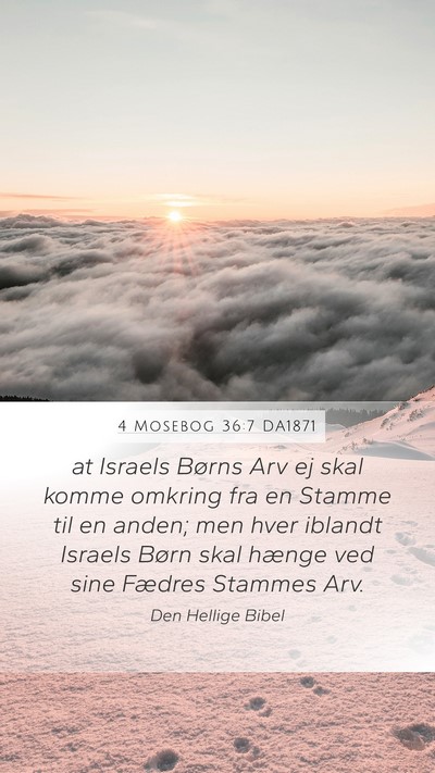 4 Mosebog 36:7 DA1871 Mobile Phone Wallpaper - at Israels Børns Arv ej skal komme omkring fra - Mobile Bible Verse Wallpaper