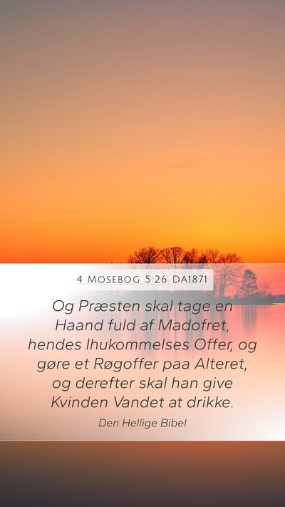 4 Mosebog 5:26 DA1871 Mobile Phone Wallpaper - Og Præsten skal tage en Haand fuld af Madofret, - Mobile Bible Verse Wallpaper