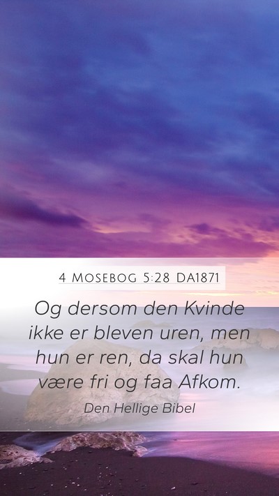 4 Mosebog 5:28 DA1871 Mobile Phone Wallpaper - Og dersom den Kvinde ikke er bleven uren, men hun - Mobile Bible Verse Wallpaper