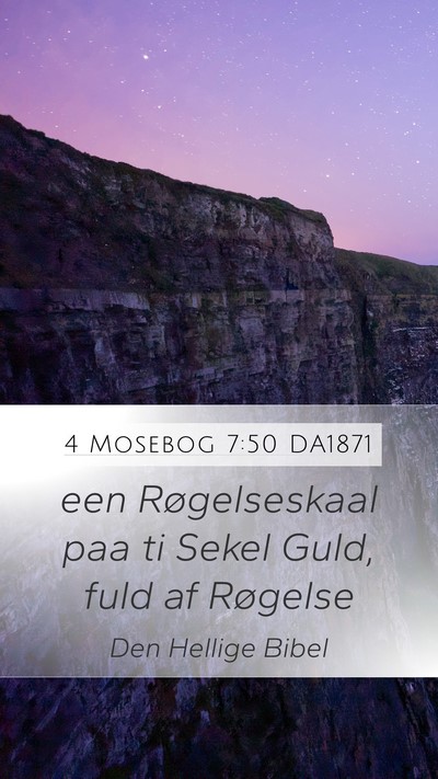 4 Mosebog 7:50 DA1871 Mobile Phone Wallpaper - een Røgelseskaal paa ti Sekel Guld, fuld af - Mobile Bible Verse Wallpaper