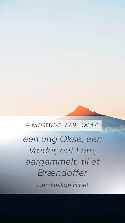 4 Mosebog 7:69 DA1871 Mobile Phone Wallpaper - een ung Okse, een Væder, eet Lam, aargammelt, - Mobile Bible Verse Wallpaper