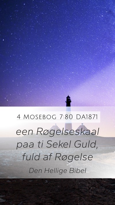 4 Mosebog 7:80 DA1871 Mobile Phone Wallpaper - een Røgelseskaal paa ti Sekel Guld, fuld af - Mobile Bible Verse Wallpaper