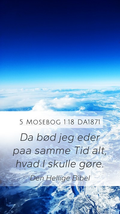 5 Mosebog 1:18 DA1871 Mobile Phone Wallpaper - Da bød jeg eder paa samme Tid alt, hvad I skulle - Mobile Bible Verse Wallpaper