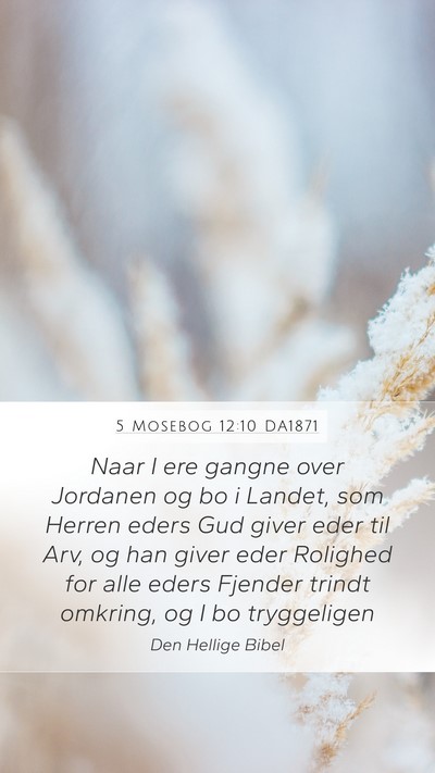 5 Mosebog 12:10 DA1871 Bible Verse Image
