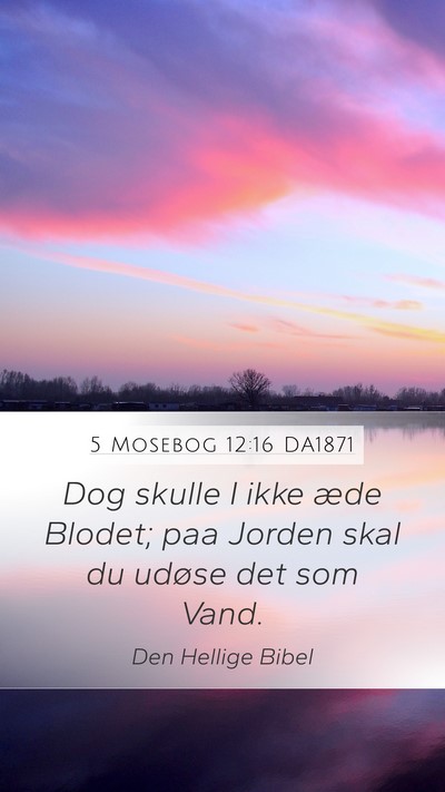 5 Mosebog 12:16 DA1871 Bible Verse Image