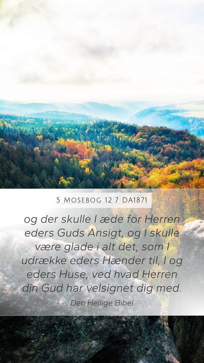 5 Mosebog 12:7 DA1871 Bible Verse Image
