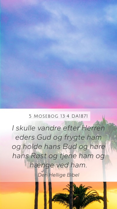 5 Mosebog 13:4 DA1871 Bible Verse Image