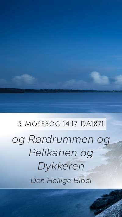 5 Mosebog 14:17 DA1871 Mobile Phone Wallpaper - og Rørdrummen og Pelikanen og - Mobile Bible Verse Wallpaper