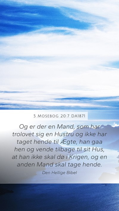 5 Mosebog 20:7 DA1871 Mobile Phone Wallpaper - Og er der en Mand, som har trolovet sig en Hustru - Mobile Bible Verse Wallpaper