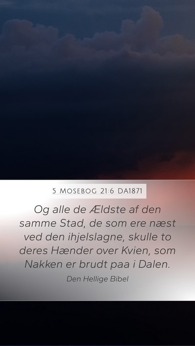 5 Mosebog 21:6 DA1871 Mobile Phone Wallpaper - Og alle de Ældste af den samme Stad, de som ere - Mobile Bible Verse Wallpaper