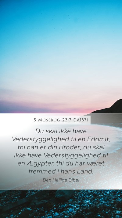 5 Mosebog 23:7 DA1871 Bible Verse Image