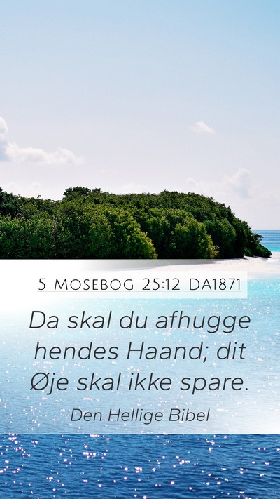 5 Mosebog 25:12 DA1871 Bible Verse Image