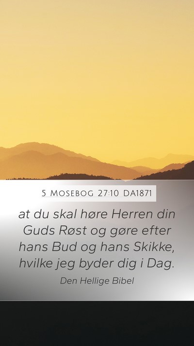 5 Mosebog 27:10 DA1871 Mobile Phone Wallpaper - at du skal høre Herren din Guds Røst og gøre - Mobile Bible Verse Wallpaper