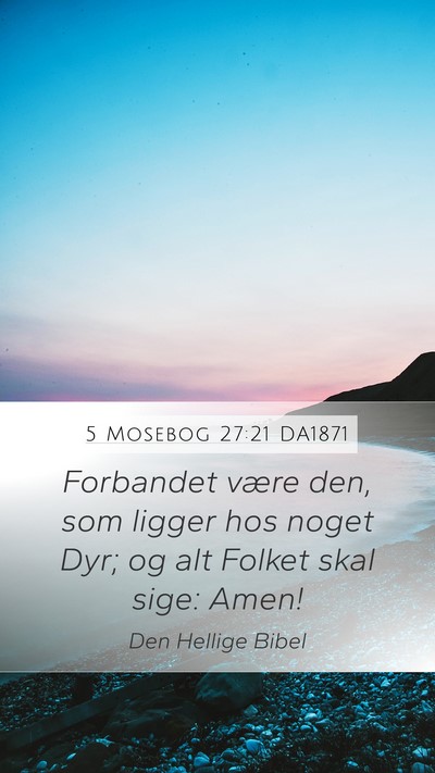5 Mosebog 27:21 DA1871 Mobile Phone Wallpaper - Forbandet være den, som ligger hos noget Dyr; og - Mobile Bible Verse Wallpaper
