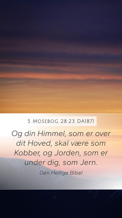 5 Mosebog 28:23 DA1871 Bible Verse Image
