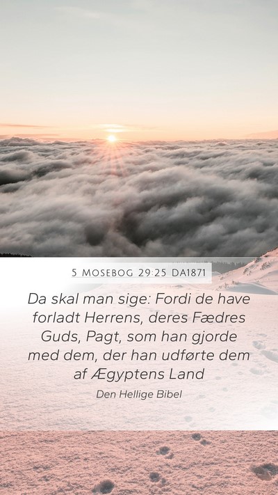 5 Mosebog 29:25 DA1871 Mobile Phone Wallpaper - Da skal man sige: Fordi de have forladt Herrens, - Mobile Bible Verse Wallpaper