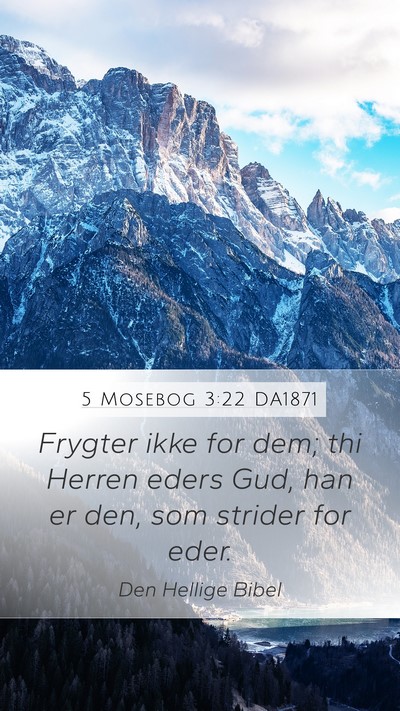 5 Mosebog 3:22 DA1871 Bible Verse Image