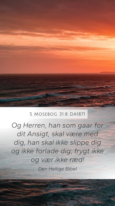 5 Mosebog 31:8 DA1871 Bible Verse Image