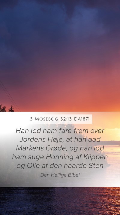 5 Mosebog 32:13 DA1871 Bible Verse Image