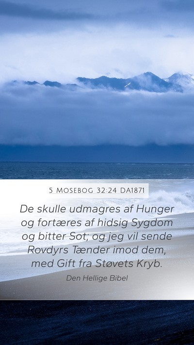 5 Mosebog 32:24 DA1871 Bible Verse Image