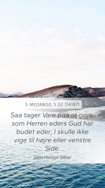 5 Mosebog 5:32 DA1871 Bible Verse Image
