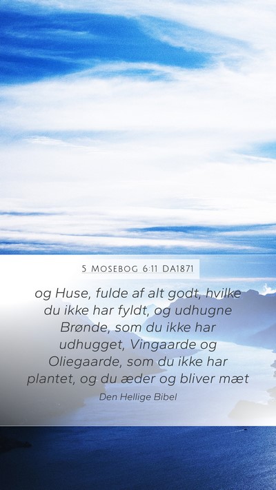 5 Mosebog 6:11 DA1871 Bible Verse Image