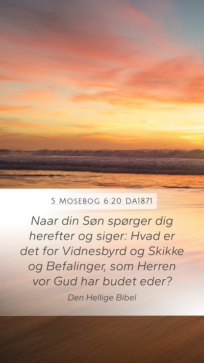 5 Mosebog 6:20 DA1871 Bible Verse Image