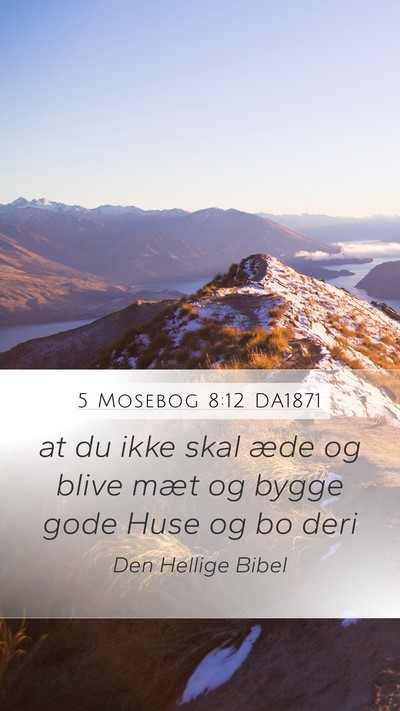 5 Mosebog 8:12 DA1871 Bible Verse Image