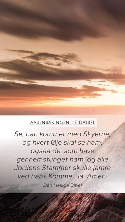 Aabenbaringen 1:7 DA1871 Bible Verse Image