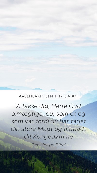 Aabenbaringen 11:17 DA1871 Bible Verse Image
