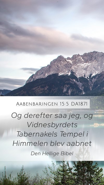 Aabenbaringen 15:5 DA1871 Bible Verse Image