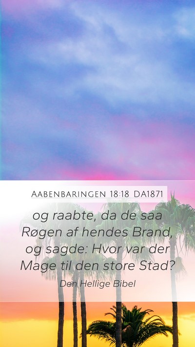 Aabenbaringen 18:18 DA1871 Bible Verse Image