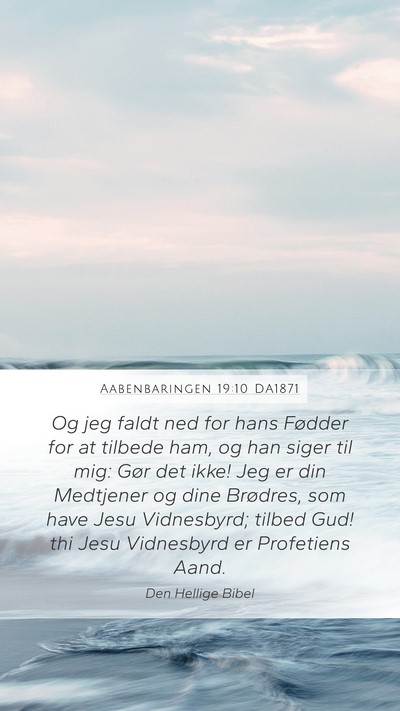 Aabenbaringen 19:10 DA1871 Bible Verse Image