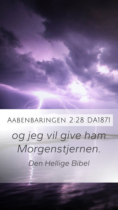 Aabenbaringen 2:28 DA1871 Bible Verse Image