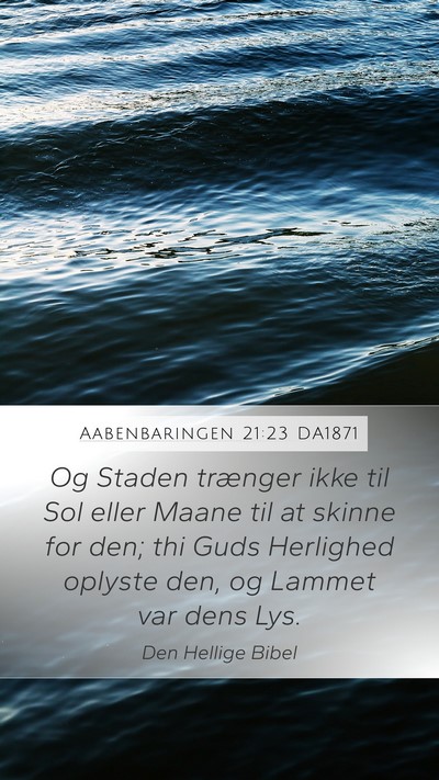 Aabenbaringen 21:23 DA1871 Bible Verse Image