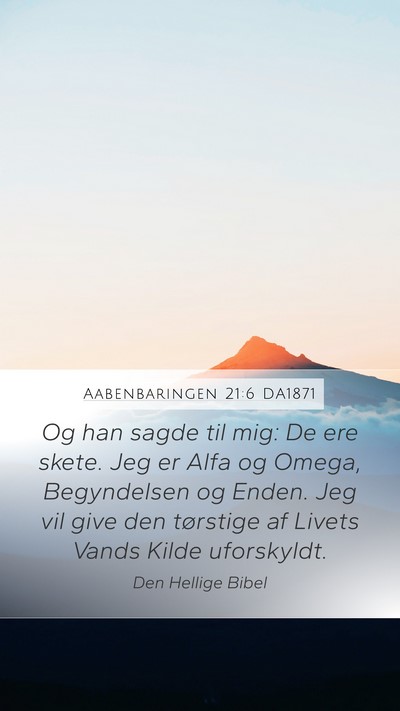 Aabenbaringen 21:6 DA1871 Bible Verse Image