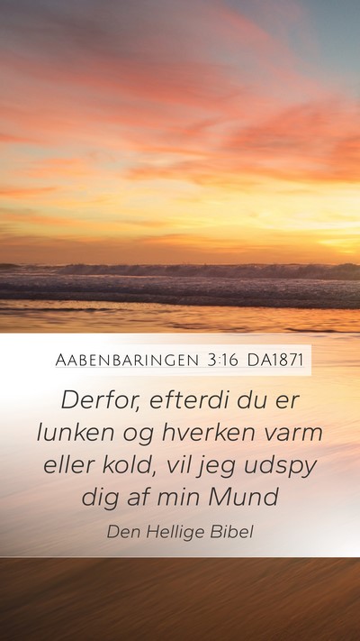 Aabenbaringen 3:16 DA1871 Bible Verse Image