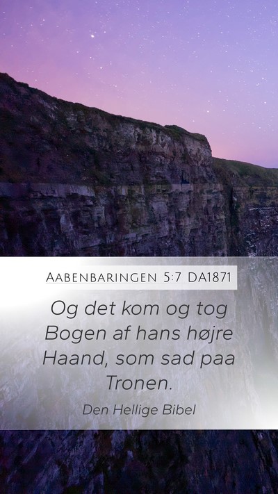 Aabenbaringen 5:7 DA1871 Bible Verse Image