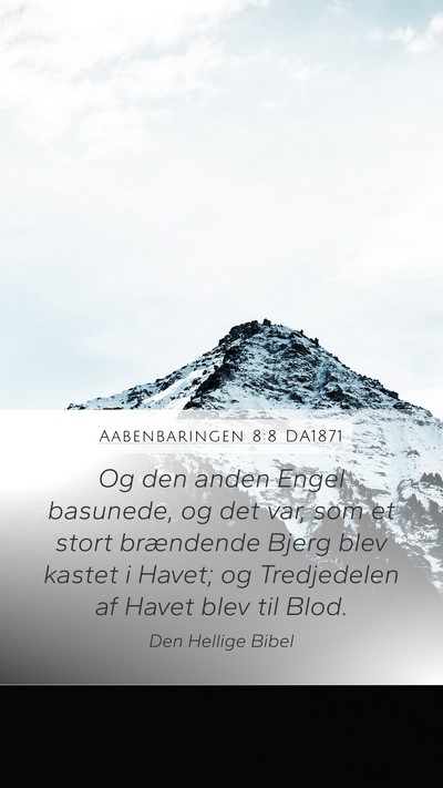 Aabenbaringen 8:8 DA1871 Bible Verse Image