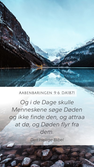 Aabenbaringen 9:6 DA1871 Mobile Phone Wallpaper - Og i de Dage skulle Menneskene søge Døden og - Mobile Bible Verse Wallpaper