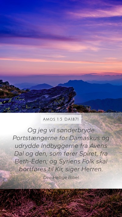 Amos 1:5 DA1871 Mobile Phone Wallpaper - Og jeg vil sønderbryde Portstængerne for - Mobile Bible Verse Wallpaper