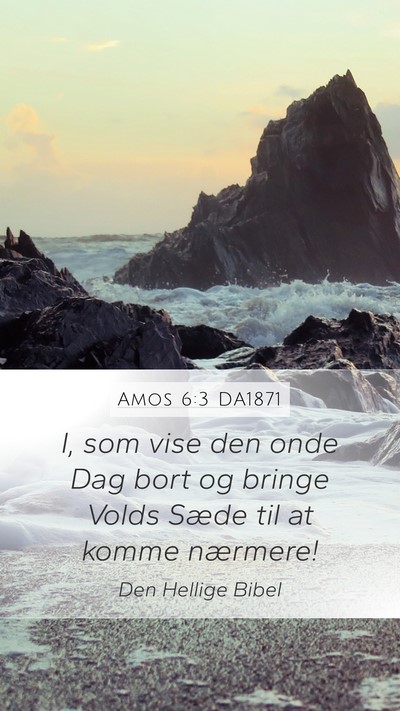 Amos 6:3 DA1871 Bible Verse Image