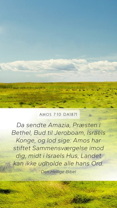 Amos 7:10 DA1871 Mobile Phone Wallpaper - Da sendte Amazia, Præsten i Bethel, Bud til - Mobile Bible Verse Wallpaper
