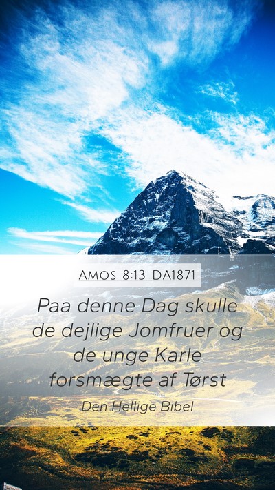 Amos 8:13 DA1871 Bible Verse Image