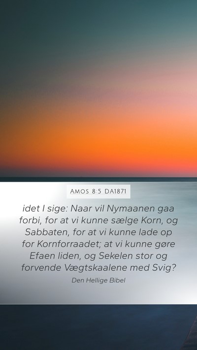 Amos 8:5 DA1871 Bible Verse Image