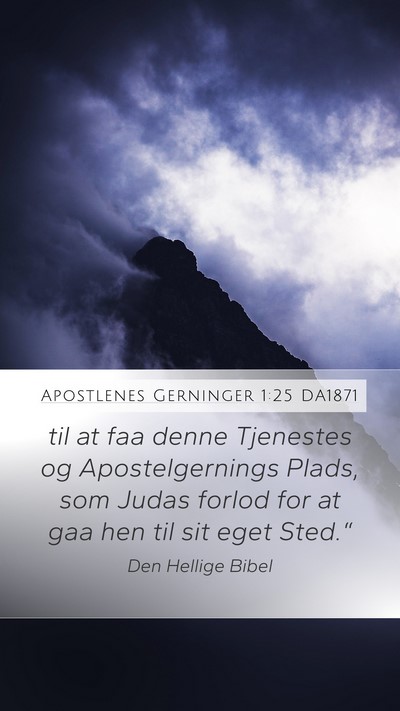 Apostlenes Gerninger 1:25 DA1871 Bible Verse Image