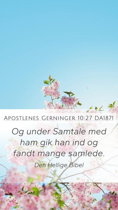 Apostlenes Gerninger 10:27 DA1871 Bible Verse Image