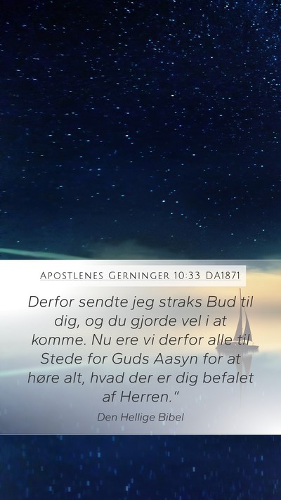 Apostlenes Gerninger 10:33 DA1871 Bible Verse Image
